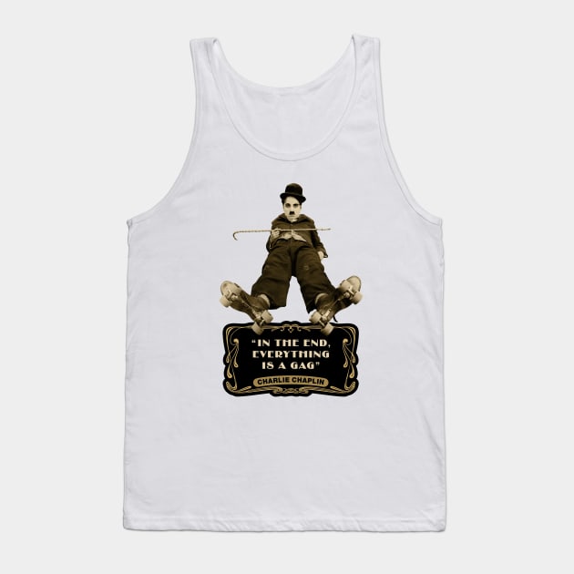 Charlie Chaplin Quotes: "In The End, Everything Is A Gag" Tank Top by PLAYDIGITAL2020